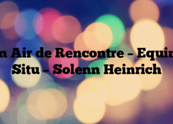 Un Air de Rencontre – Equine Situ – Solenn Heinrich